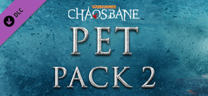 Warhammer: Chaosbane - Pet Pack 2