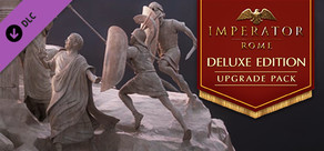 Imperator: Rome - Deluxe Edition Upgrade Pack