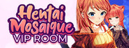 Hentai Mosaique Vip Room