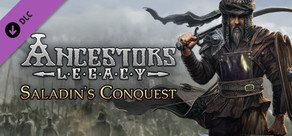 Ancestors Legacy - Saladin's Conquest