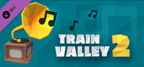 Train Valley 2 - Original Soundtrack