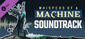 Whispers of a Machine Official Soundtrack