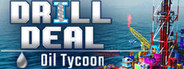 Drill Deal - Oil Tycoon