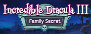 Incredible Dracula 3: Family Secret