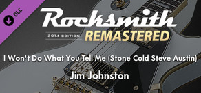 Rocksmith® 2014 Edition – Remastered – Jim Johnston - “I Won’t Do What You Tell Me (Stone Cold Steve Austin)”