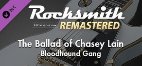 Rocksmith® 2014 Edition – Remastered – Bloodhound Gang - “The Ballad of Chasey Lain”
