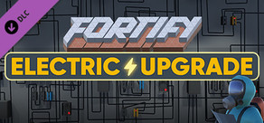 FORTIFY ELECTRIC UPGRADE