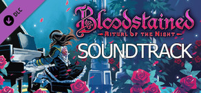 Bloodstained: Ritual of the Night - Soundtrack