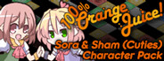 100% Orange Juice - Sora & Sham (Cuties) Character Pack