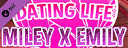 Dating Life: Miley X Emily - Bonus Content & Guide