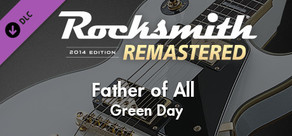 Rocksmith® 2014 Edition – Remastered – Green Day - “Father of All...”