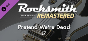 Rocksmith® 2014 Edition – Remastered – L7 - “Pretend We’re Dead”