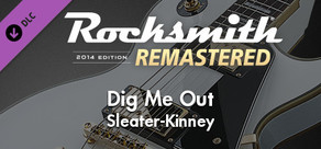 Rocksmith® 2014 Edition – Remastered – Sleater-Kinney - “Dig Me Out”