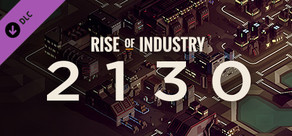 Rise of Industry: 2130