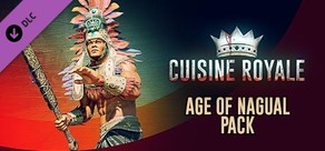 Cuisine Royale - Age of Nagual Pack