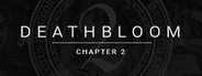 Deathbloom: Chapter 2