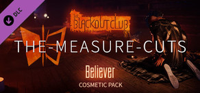 The Blackout Club: THE-MEASURE-CUTS Believer Cosmetic Pack