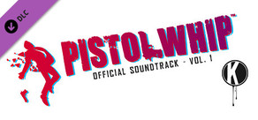 Pistol Whip Official Soundtrack Vol. 1