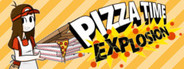 Pizza Time Explosion