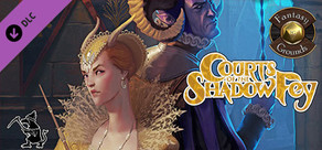 Fantasy Grounds - Courts of the Shadow Fey (5E)