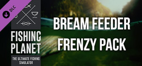 Fishing Planet: Bream Feeder Frenzy Pack