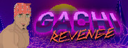 Gachi Revenge