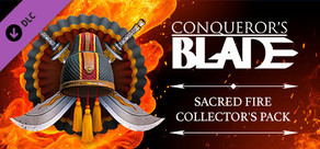 Conqueror's Blade - Sacred Fire Pack