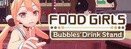 Food Girls - Bubbles' Drink Stand