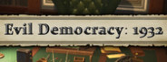 Evil Democracy: 1932