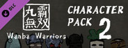 Wanba Warriors DLC - Character Pack 2