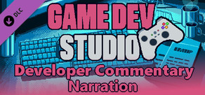 Game Dev Studio Developer Commentary Narration