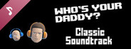 Who's Your Daddy Soundtrack