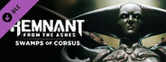 Remnant: From the Ashes - Swamps of Corsus