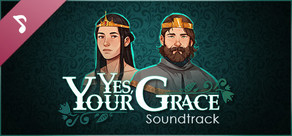 Yes, Your Grace Soundtrack