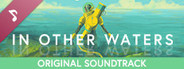 In Other Waters Soundtrack