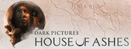 The Dark Pictures Anthology: House of Ashes