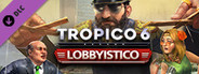 Tropico 6 - Lobbyistico