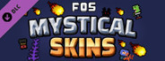 FOS - MYSTICAL SKINS