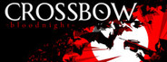 CROSSBOW: Bloodnight