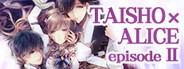 TAISHO x ALICE episode 2