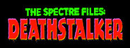 The Spectre Files: Deathstalker