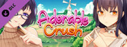 Adorable Crush: Dream Come True