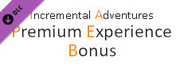 Incremental Adventures - Premium Experience Bonus