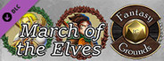 Fantasy Grounds - March of the Elves