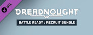 Dreadnought Battle Ready: Recruit Bundle