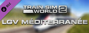 Train Sim World® 2: LGV Méditerranée: Marseille - Avignon Route Add-On