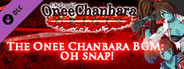 OneeChanbara ORIGIN - The Onee Chanbara BGM: Oh snap!