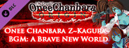 OneeChanbara ORIGIN - OneeChanbara Z ～KAGURA～ BGM『A Brave New World』