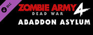 Zombie Army 4: Mission 8 - Abaddon Asylum