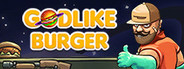 Godlike Burger